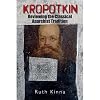 Kropotkin: Reviewing the Classical Anarchist Tradition