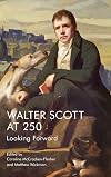 Walter Scott at 250 : looking forward