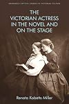 The Victorian actress in the novel and on the stage