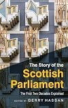 The Story of the Scottish Parliament: Reflections on the First Two Decades