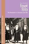 Egypt 1919: The Revolution in Literature and Film (Edinburgh Studies in Modern Arabic Literature)
