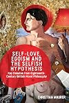 Self-love, Egoism and the Selfish Hypothesis: Key Debates from Eighteenth-Century British Moral Philosophy