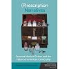 (P)rescription Narratives: Feminist Medical Fiction and the Failure of American Censorship (Interventions in Nineteenth-Century American Literature and Culture)