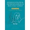 Womenβs Political Representation in Iran and Turkey: Demanding a Seat at the Table