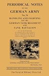 PERIODICAL NOTES ON THE GERMAN ARMY. No.36 Handling and Fighting of the German Tank Regiment and Tank Battalion