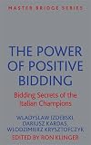The Power of Positive Bidding: Bidding Secrets of the Italian Champions (MASTER BRIDGE)