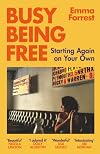 Busy Being Free