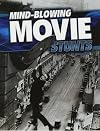 Mind-Blowing Movie Stunts (Edge Books: Wild Stunts)