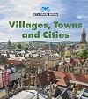 Villages, Towns and Cities (Young Explorer: Let's Explore Britain)