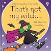 That’s Not My Witch
