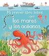 Mi primer libro sobre los mares y los oc&eacute;anos