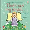 That's Not My Angel ... (Usborne Touchy-Feely Books)