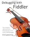 Debugging with Fiddler: The complete reference from the creator of the Fiddler Web Debugger