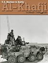 U. S. Marines In Battle - Al-Khafji 28 January-1 February 1991 Operation Desert Storm [Illustrated Edition]