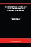 High voltage devices and circuits in standard CMOS technologies