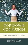 Top-Down Confusion: Is Gray the New Pink in Education?