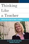 Thinking like a teacher : preparing new teachers for today's classrooms