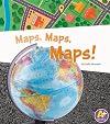 Maps, Maps, Maps! (A+ Books: Displaying Information)