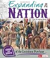 Expanding a Nation: Causes and Effects of the Louisiana Purchase (Fact Finders: Causes and Effects)