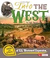 Into the West: Causes and Effects of U.S. Westward Expansion (Fact Finders: Causes and Effects)