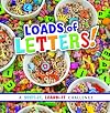 Loads of Letters!: A Spot-It, Learn-It Challenge
