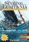 The Sinking of the Lusitania: An Interactive History Adventure (You Choose: History)