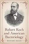 Robert Koch and American Bacteriology