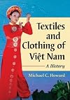 Textiles and Clothing of Viet Nam: A History