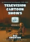 Television Cartoon Shows: An Illustrated Encyclopedia, 1949 Through 2003, 2d ed. (2 vol set)