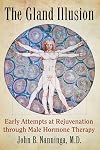 The gland illusion : early attempts at rejuvenation through male hormone therapy