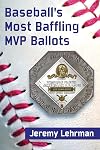 Baseball's Most Baffling MVP Ballots