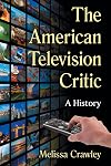 The American television critic : a history