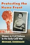 Protecting the Home Front: Women in Civil Defense in the Early Cold War