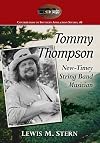 Tommy Thompson: New-Timey String Band Musician (Contributions to Southern Appalachian Studies)