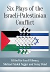 Six Plays of the Israeli-Palestinian Conflict