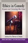 Ethics in Comedy: Essays on Crossing the Line (Ethics and Culture)