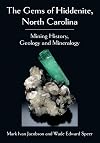 The Gems of Hiddenite, North Carolina: Mining History, Geology and Mineralogy