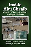 Inside Abu Ghraib: Memoirs of Two U.S. Military Intelligence Officers