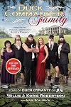 The Duck Commander Family: How Faith, Family, and Ducks Built a Dynasty