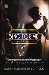 Sing for Me: A Novel