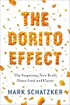 The Dorito Effect: The Surprising New Truth About Food and Flavor