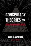 Conspiracy Theories and Other Dangerous Ideas