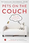 Pets on the Couch: Neurotic Dogs, Compulsive Cats, Anxious Birds, and the New Science of Animal Psychiatry