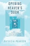 Opening Heaven's Door: Investigating Stories of Life, Death, and What Comes After