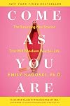 Come As You Are: The Surprising New Science That Will Transform Your Sex Life