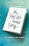 The Year We Turned Forty
