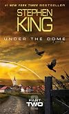 Under the Dome: Part 2: A Novel