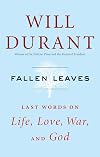 Fallen Leaves: Last Words on Life, Love, War & God