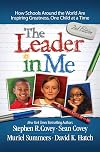 The Leader in Me: How Schools Around the World Are Inspiring Greatness, One Child at a Time