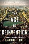 The Age of Reinvention: A Novel